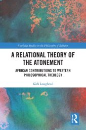 book A Relational Theory of the Atonement: African Contributions to Western Philosophical Theology