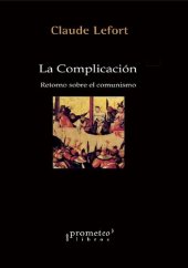 book La Complicación: Retorno sobre el comunismo