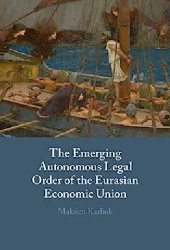 book The Emerging Autonomous Legal Order of the Eurasian Economic Union