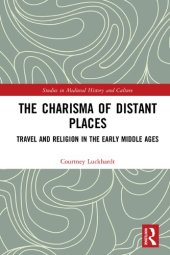 book The Charisma of Distant Places: Travel and Religion in the Early Middle Ages