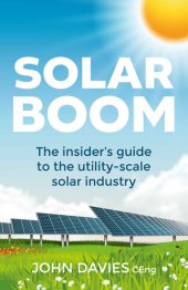 book Solar Boom: The insider's guide to the utility - scale solar industry