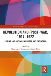 book Revolution and (Post) War, 1917-1922: Spring and Autumn in Europe and the World