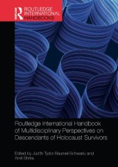 book Routledge International Handbook of Multidisciplinary Perspectives on Descendants of Holocaust Survivors