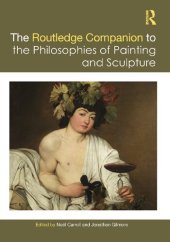 book The Routledge Companion to the Philosophies of Painting and Sculpture