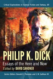 book Philip K. Dick: Essays of the Here and Now