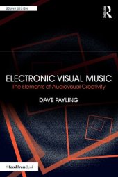 book Electronic Visual Music: The Elements of Audiovisual Creativity