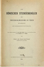 book Die römischen Steindenkmäler des Provinzialmuseums zu Trier mit Ausschluss der Neumagener Monumente