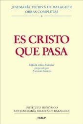 book Es Cristo que pasa: Edición crítico-histórica (Obras Completas de san Josemaría Escrivá) (Spanish Edition)