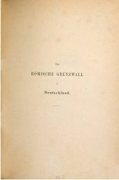 book Der römische Grenzwall in Deutschland ; militärische und technische Beschreibung desselben