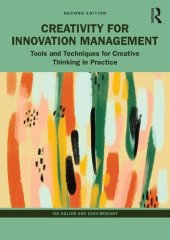 book Creativity for Innovation Management: Tools and Techniques for Creative Thinking in Practice