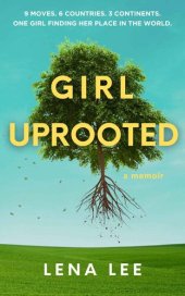 book Girl Uprooted: A Memoir