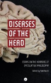 book Diseases of the Head: Essays on the Horrors of Speculative Philosophy