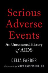 book Serious Adverse Events: An Uncensored History of AIDS