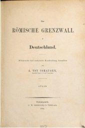 book Der römische Grenzwall in Deutschland ; militärische und technische Beschreibung desselben / Atlas