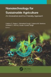 book Nanotechnology for Sustainable Agriculture: An Innovative and Eco-Friendly Approach