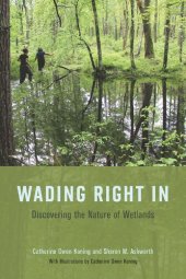 book Wading Right In: Discovering the Nature of Wetlands