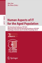 book Human Aspects of IT for the Aged Population: 9th International Conference, ITAP 2023 Held as Part of the 25th HCI International Conference, HCII 2023 Copenhagen, Denmark, July 23–28, 2023 Proceedings, Part II