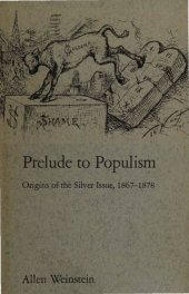 book Prelude to Populism - Origins of Silver Issue, 1867–1878