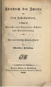 book Friedrich der Zweite und sein Jahrhundert, in Bezug auf Sprache und Literatur, Schule und Volksbildung : Eine vaterländische Säkular-Schrift