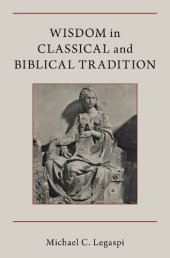 book Wisdom in Classical and Biblical Tradition