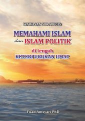 book Wawasan Strategis: Memahami Islam dan Islam Politik di Tengah Keterpurukan Umat