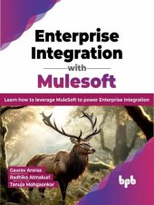 book Enterprise Integration with Mulesoft: Learn how to leverage MuleSoft to power Enterprise Integration (English Edition)