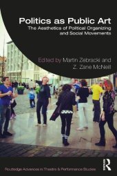 book Politics as Public Art: The Aesthetics of Political Organizing and Social Movements