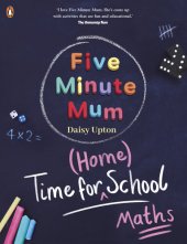 book Time For Home School: Maths: Five minute fun games and activities to support early years and KS1 children with number sentences, counting and times tables