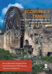 book Economía y trabajo. Las bases materiales de la vida en al-Andalus