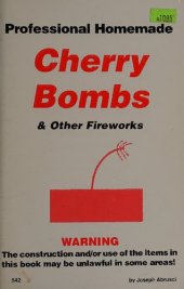 book Professional Homemade Cherry Bombs and Other Fireworks