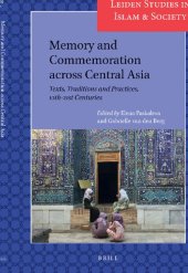 book Memory and Commemoration Across Central Asia: Texts, Traditions and Practices, 10th-21st Centuries