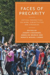 book Faces of Precarity: Critical Perspectives on Work, Subjectivities and Struggles