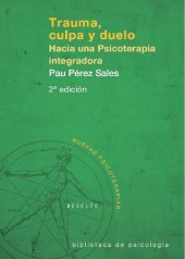 book Trauma, culpa y duelo: hacia una psicoterapia integradora