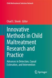 book Innovative Methods in Child Maltreatment Research and Practice: Advances in Detection, Causal Estimation, and Intervention