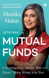 book Let's Talk Mutual Funds: A Systematic, Smart Way to Make Them Work for You