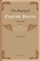 book The Shaping of English Poetry - Volume III; Essays on 'Beowulf', Dante, 'Sir Gawain and the Green Knight', Langland, Chaucer and Spenser