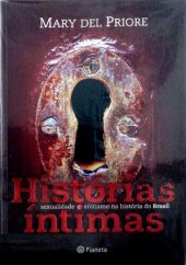 book Histórias Íntimas - Sexualidade e Erotismo na História do Brasil