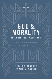 book God & Morality in Christian Traditions