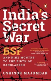 book India's Secret War: BSF and Nine Months to the Birth of Bangladesh