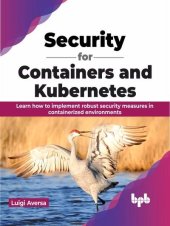 book Security for Containers and Kubernetes: Learn how to implement robust security measures in containerized environments (English Edition)