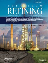 book Petroleum Refining Design and Applications Handbook, Volume 5: Pressure Relieving Devices and Emergency Relief System Design, Process Safety and ... Sustainability in Petroleum Refining