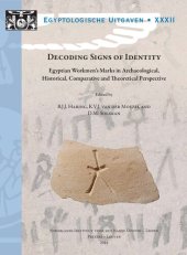 book Decoding Signs of Identity. Egyptian Workmen's Marks in Archaeological, Historical, Comparative and Theoretical Perspective. Proceedings of a Conference in Leiden, 13-15 December 2013