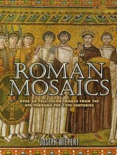 book Roman Mosaics: Over 60 Full-Color Images from the 4th Through the 13th Centuries