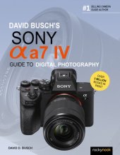 book David Busch's Sony Alpha a7 IV Guide to Digital Photography