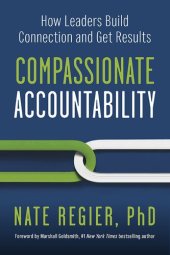 book Compassionate Accountability: How Leaders Build Connection and Get Results