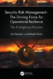 book Security Risk Management - The Driving Force for Operational Resilience: The Firefighting Paradox