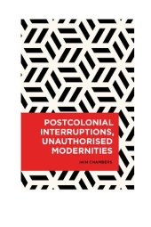 book Postcolonial Interruptions, Unauthorised Modernities