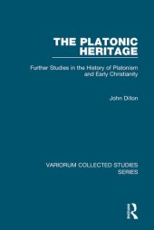 book The Platonic Heritage: Further Studies in the History of Platonism and Early Christianity