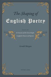 book The Shaping of English Poetry: Essays on 'Sir Gawain and the Green Knight', Langland, Chaucer and Spenser