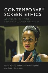 book Contemporary Screen Ethics: Absences, Identities, Belonging, Looking Anew